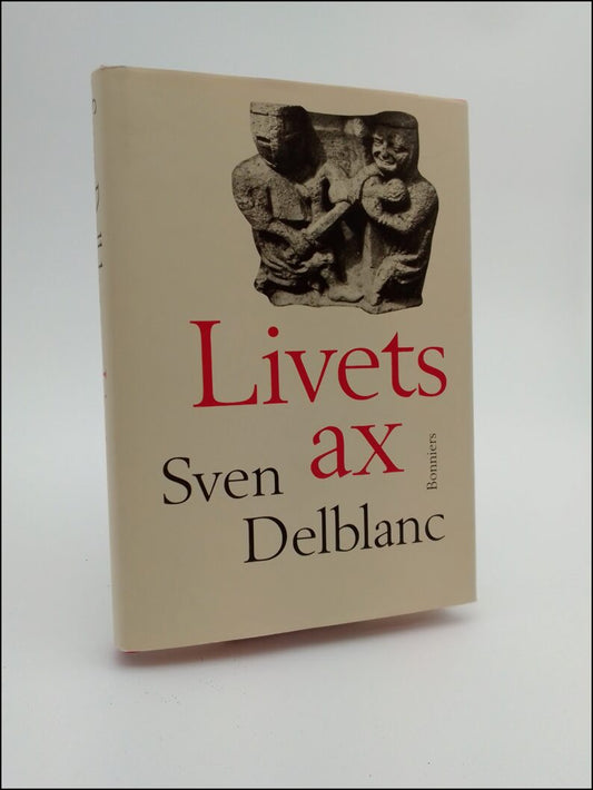 Delblanc, Sven | Livets ax : Barndomsminnen