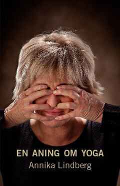 Annika Lindberg | En aning om yoga