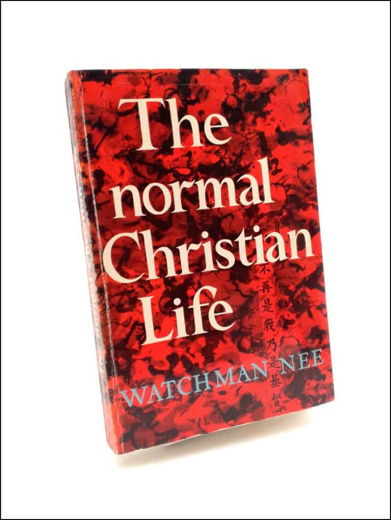 Nee, Watchman | The Normal Christian Life : 'It is no longer I - but Christ'