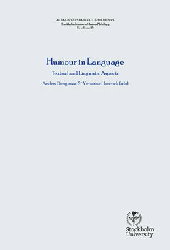 Bengtsson, Anders | Hancock, Victorine | Humour in language : Linguistic and textual aspects