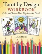 Heyne, Diana (diana Heyne) | Tarot by design workbook : Color and learn your way into the cards