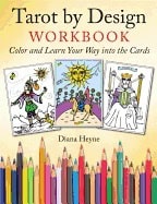 Heyne, Diana (diana Heyne) | Tarot by design workbook : Color and learn your way into the cards