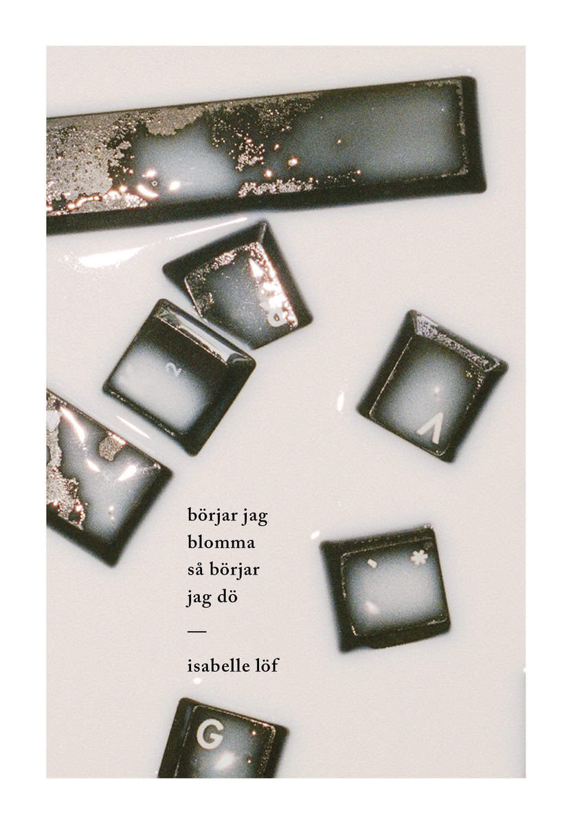 Löf, Isabelle | Börjar jag blomma så börjar jag dö