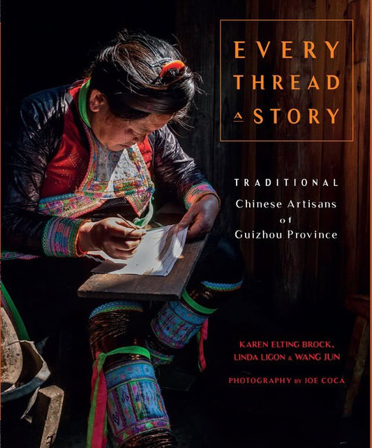 Karen Elting Brock - Wang Jun - Zeng Li | Every Thread A Story  & The Secret Language Of Miao Embroide