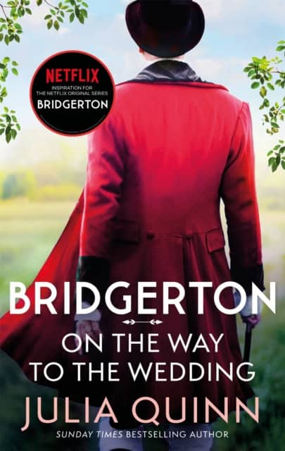 Quinn, Julia | Bridgerton : On The Way To The Wedding (Bridgertons Book 8)