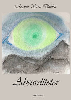 Dahlén, Kerstin Svea | Absurditeter