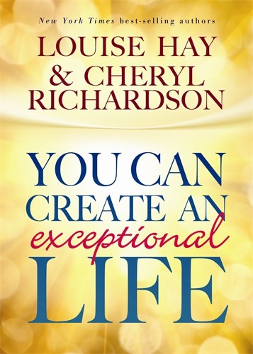 Hay, Louise | You can create an exceptional life : Candid conversations with louise hay a