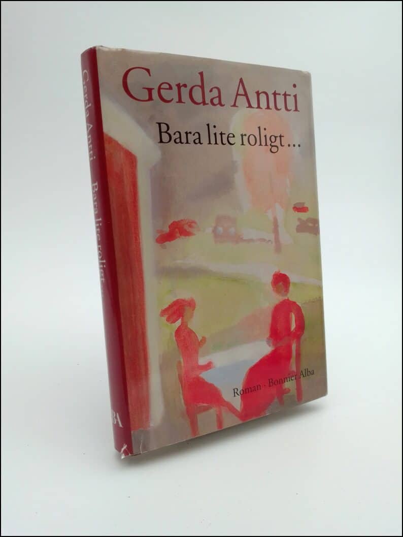 Antti, Gerda | Bara lite roligt ... : Roman