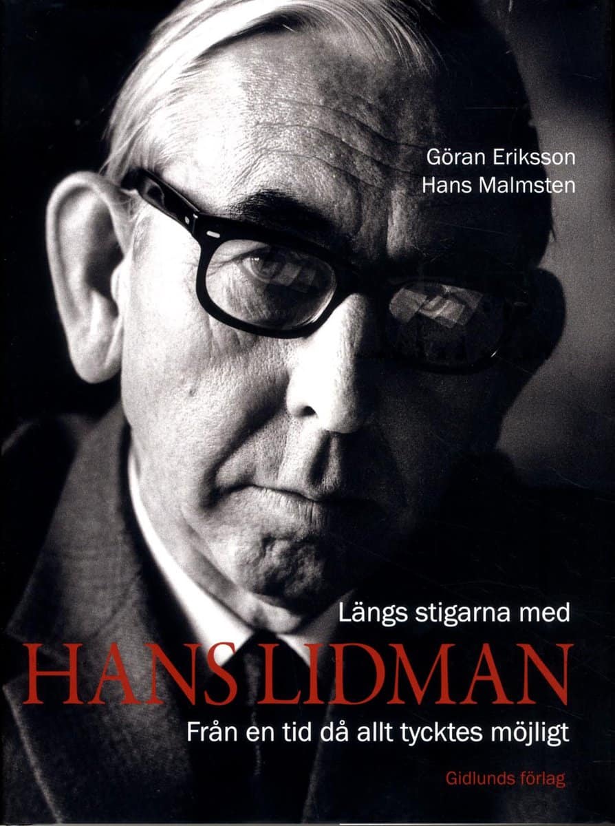 Eriksson, Göran | Malmsten, Hans | Längs stigarna med Hans Lidman : Från en tid då allt tycktes möjligt