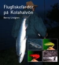 Lindgren, Benny | Flugfiskefärder på Kolahalvön Anteckningar, fakta, iakttagelser och reflekt