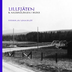 Eklöf, Lena | Lillfjäten & Nilssonsläkten i bilder