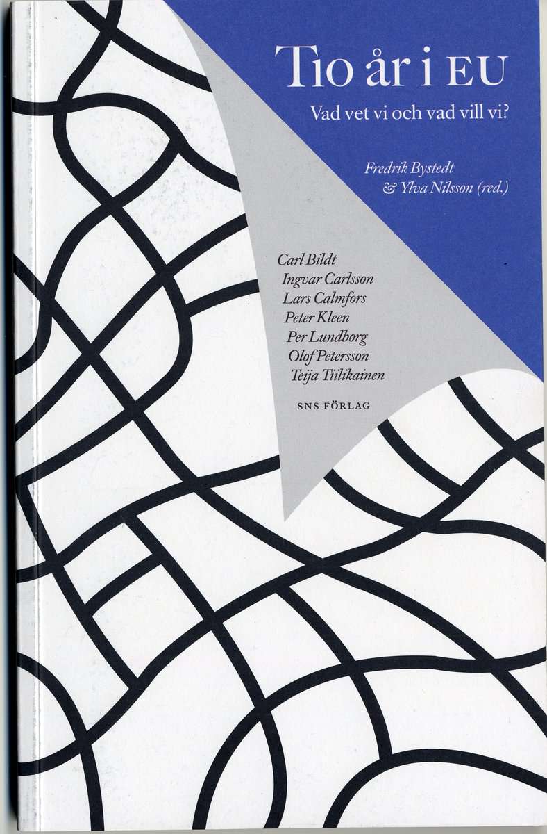 Bystedt, Fredrik | Nilsson, Ylva [red.] | Tio år i EU : Vad vet vi och vad vill vi?