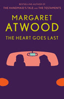Atwood, Margaret | The Heart Goes Last