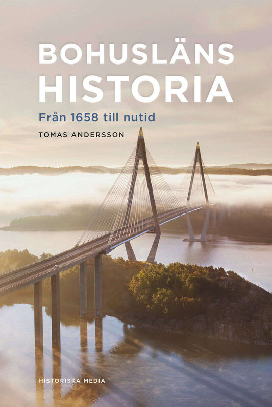 Andersson, Tomas | Bohusläns historia : Från 1658 till nutid