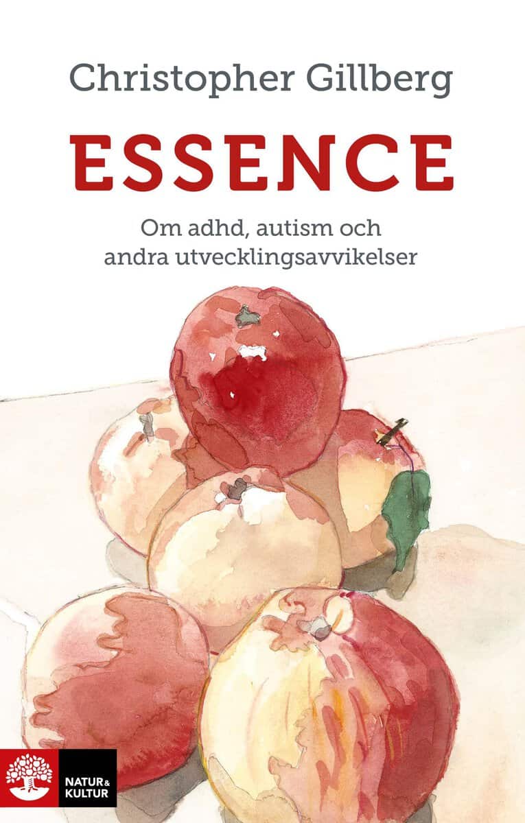 Gillberg, Christopher | Essence : Om adhd, autism och andra utvecklingsavvikelser
