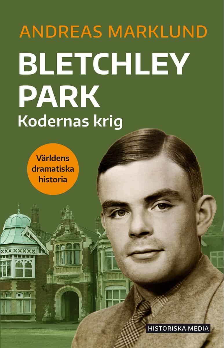 Marklund, Andreas | Bletchley Park : Kodernas krig