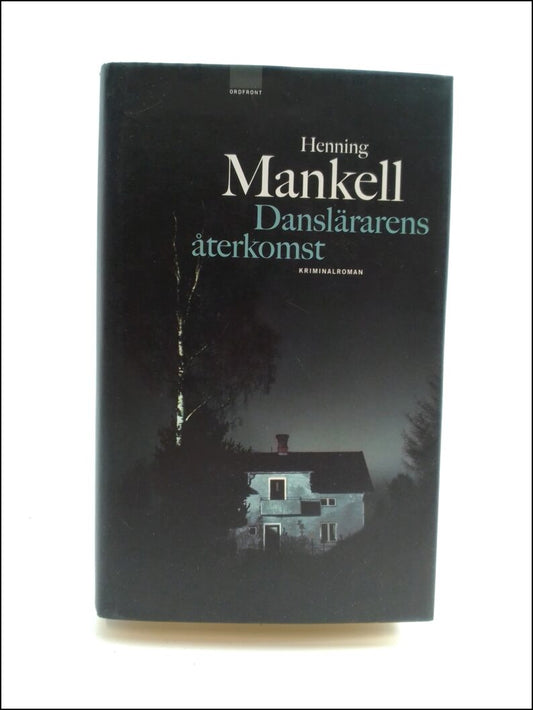 Mankell, Henning | Danslärarens återkomst