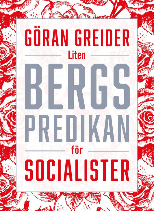 Greider, Göran | Liten bergspredikan för socialister