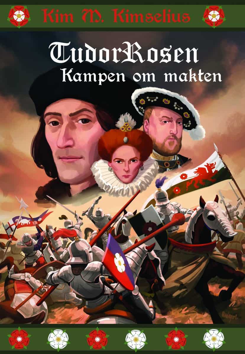 Kimselius, Kim M. | Tudorrosen : Kampen om makten