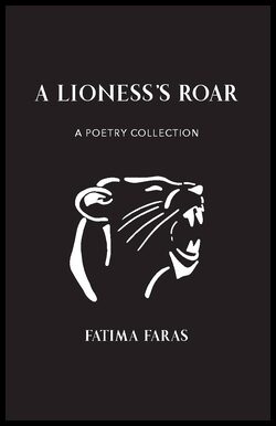 Faras, Fatima | A lioness's roar : A poetry collection