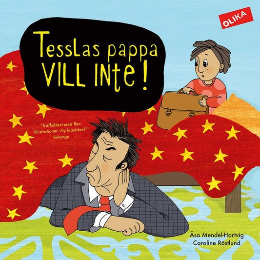 Mendel-Hartvig, Åsa | Tesslas pappa vill inte!