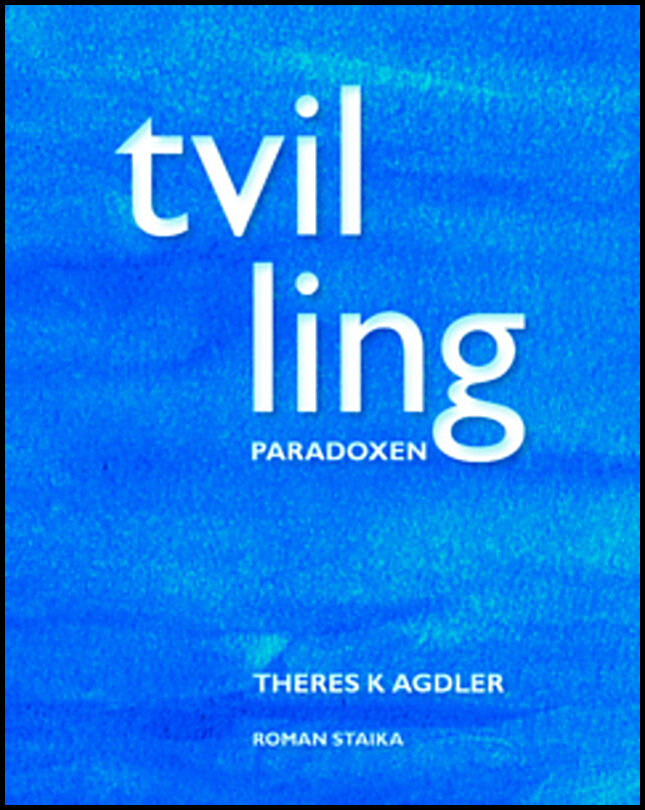K. Agdler, Theres | Tvillingparadoxen
