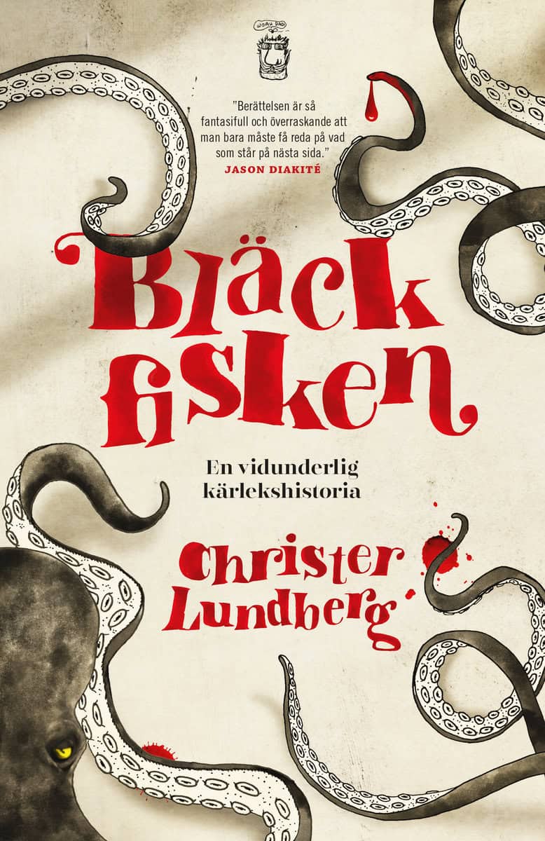 Lundberg, Christer | Bläckfisken : En vidunderlig kärlekshistoria