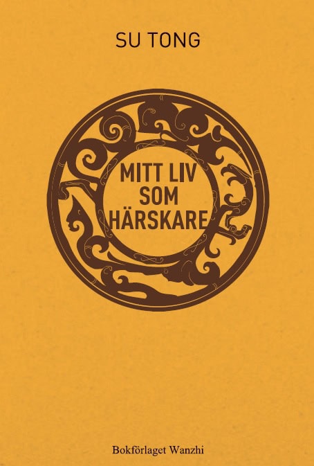 Su, Tong | Mitt liv som härskare