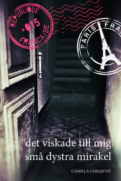Carlqvist, Camilla | Det viskade till mig små dystra mirakel