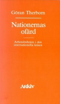 Therborn, Göran | Nationernas ofärd : Arbetslösheten i den internationella krisen