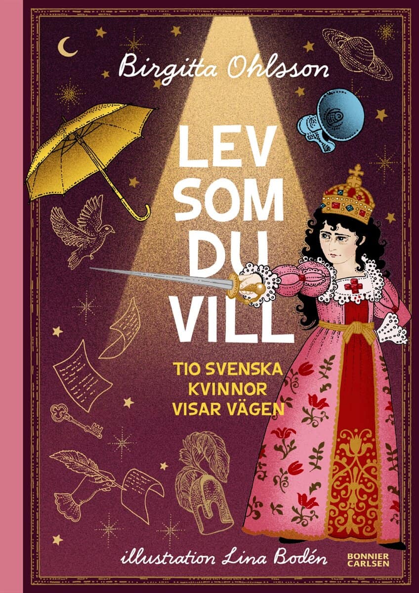 Ohlsson, Birgitta | Lev som du vill : Tio svenska kvinnor visar vägen