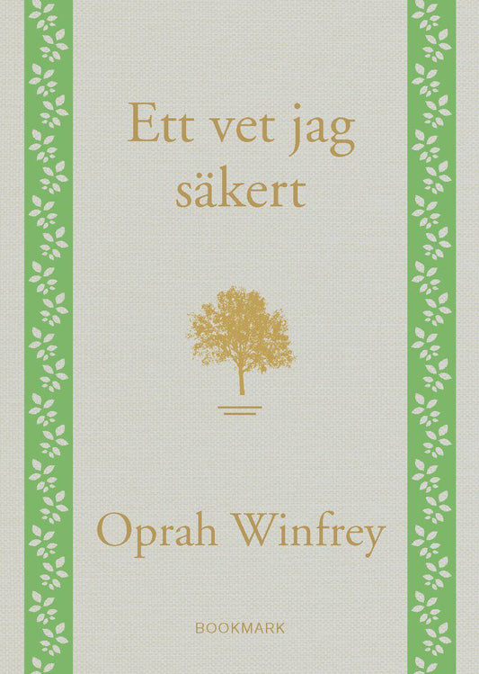 Winfrey, Oprah | Ett vet jag säkert