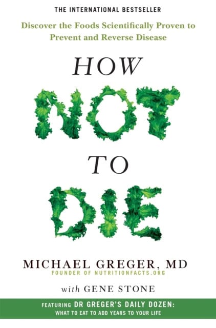 Greger, Michael | Stone, Gene | How Not to Die