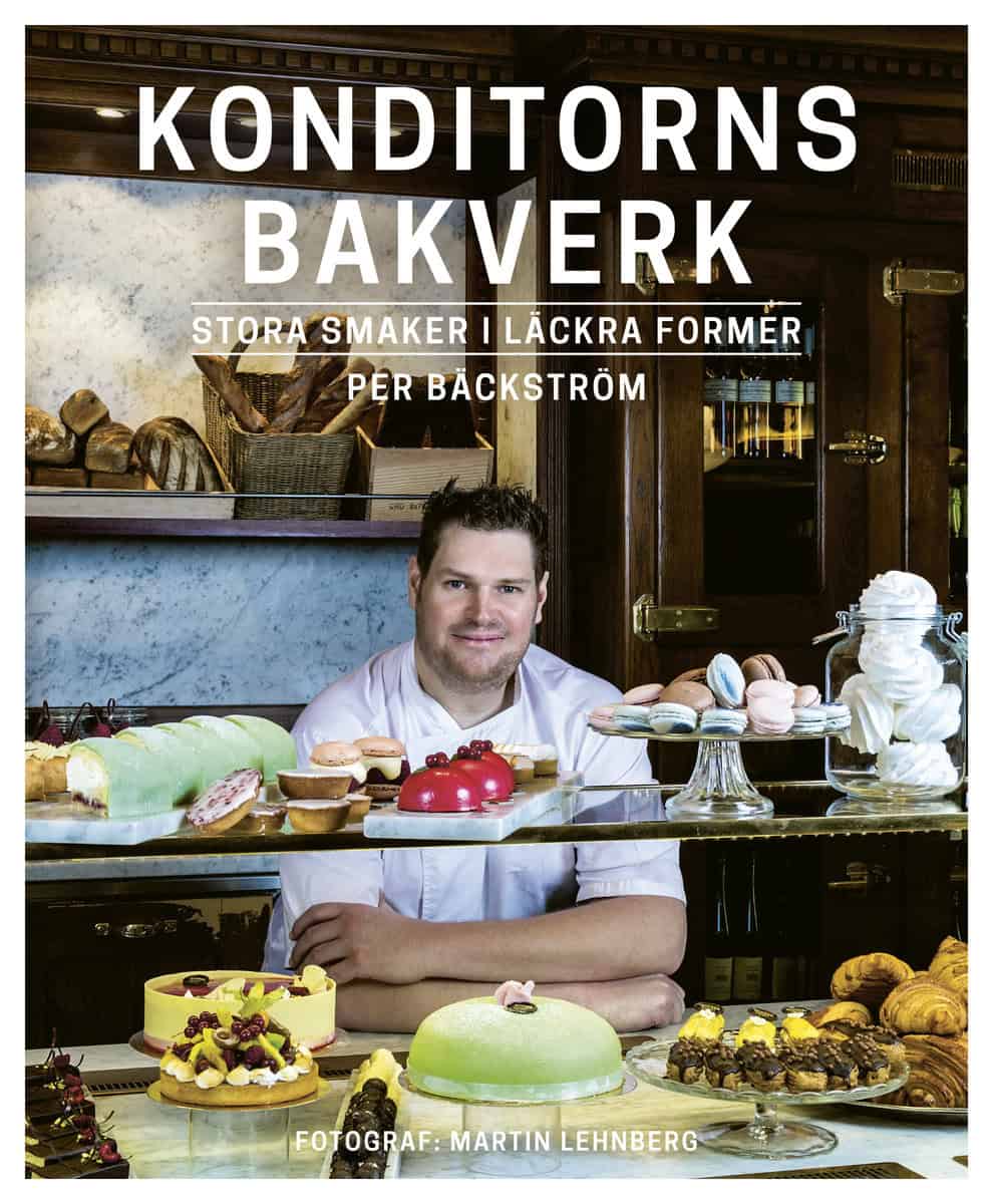Bäckström, Per | Konditorns bakverk : Bästa tips till ett lyckat bak