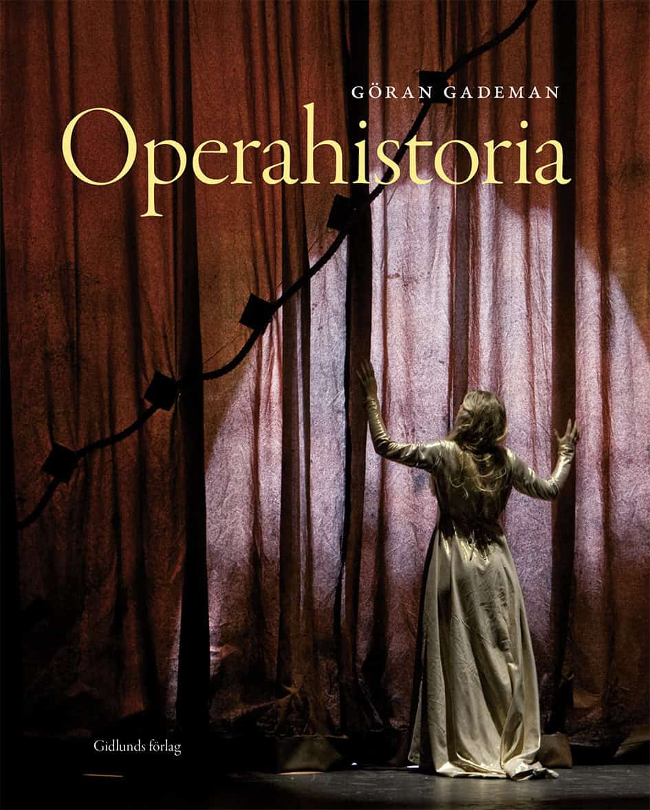 Gademan, Göran | Operahistoria