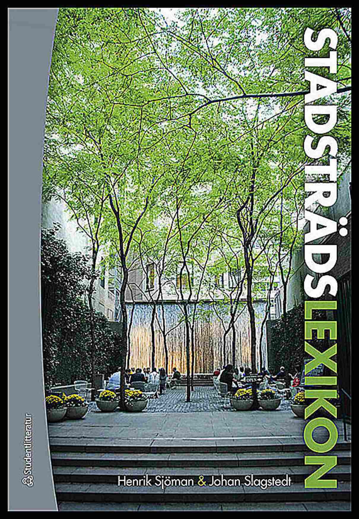 Sjöman, Henrik | Slagstedt, Johan [red.] | Stadsträdslexikon