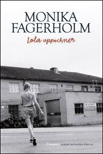 Fagerholm, Monika | Lola uppochner