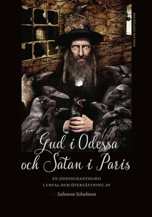 Schulman, Salomon | Bergelson, Dovid | et al | Gud i Odessa och Satan i Paris : En jiddischantologi