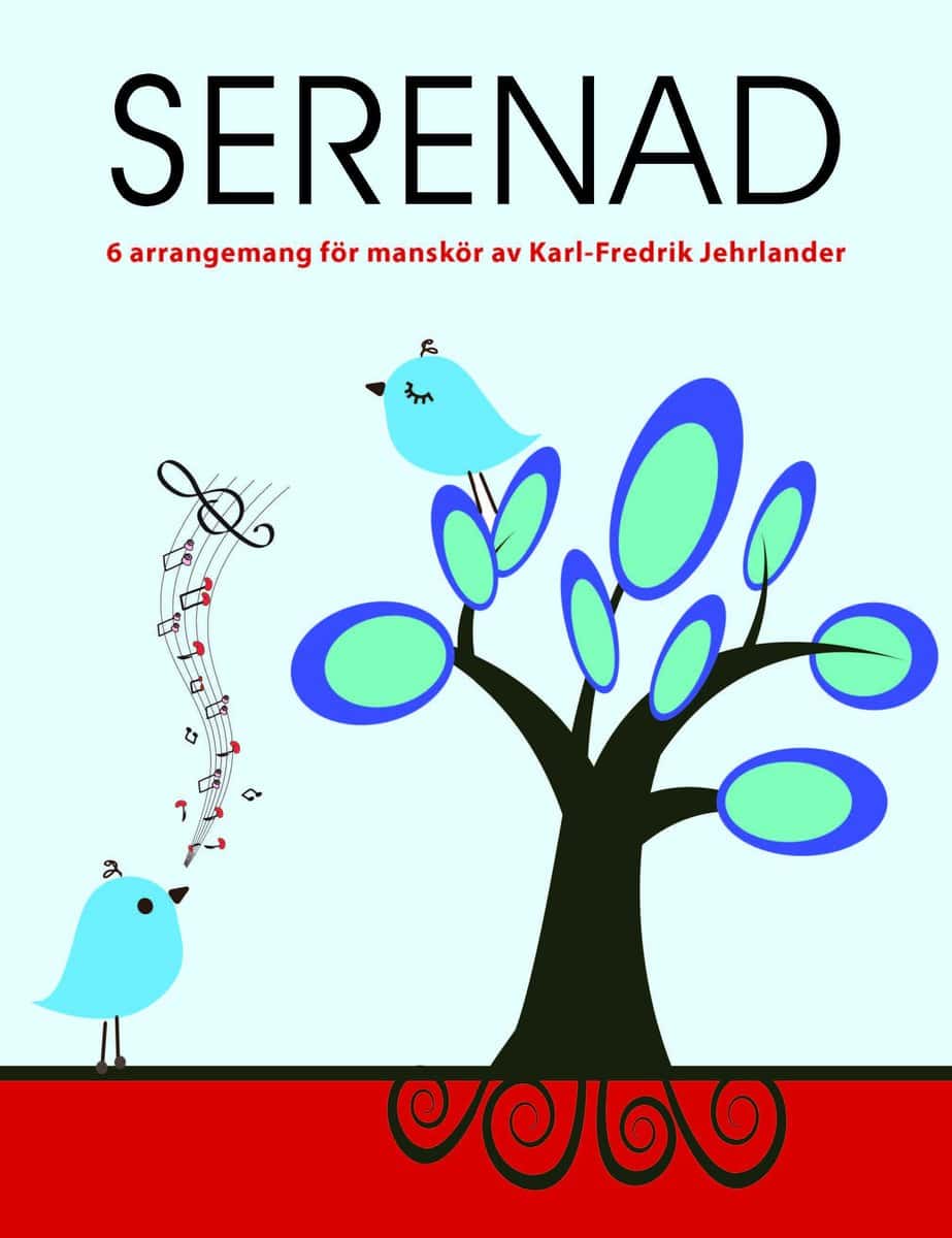 Jehrlander, Karl-Fredrik | Serenad : 6 arrangemang för manskör