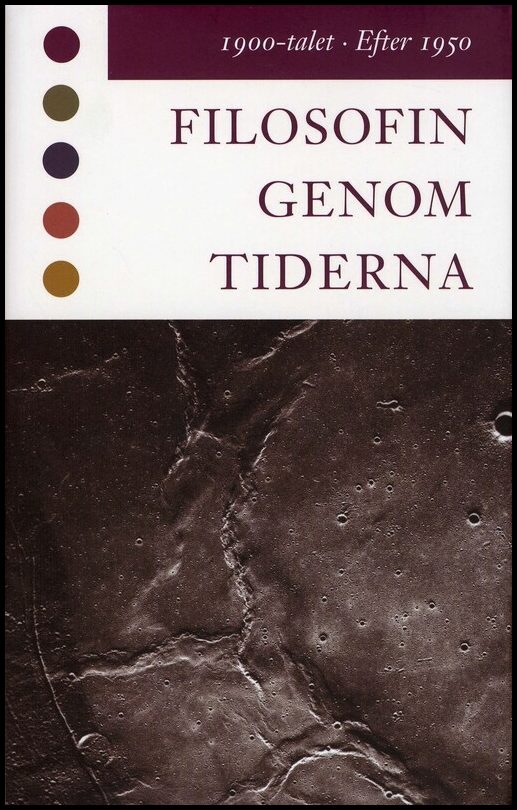 Marc-Wogau, Konrad| Bergström, Lars| Carlshamre, Staffan [red.] | Filosofin genom tiderna. 1900-talet, efter 1950 : Texter