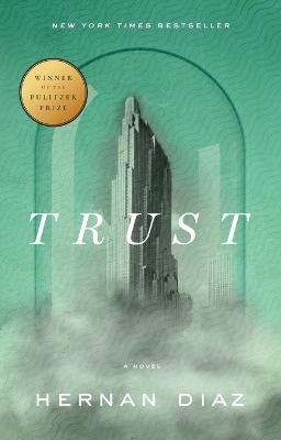 Diaz, Hernan | Trust (Pulitzer Prize Winner)