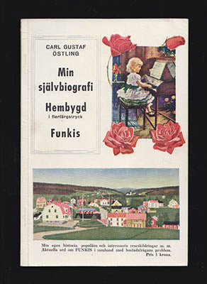 Östling, C. G. (Carl Gustaf, 1895-1976) | Min självbiografi Funkis : Min egen historia, populära och intressanta reseski...