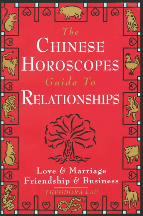 Lau, Theodora | Chinese Horoscopes Guide to Relationship