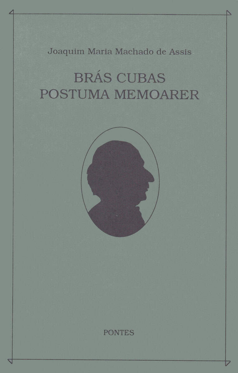 Machado de Assis, Joaquim Maria | Bras Cubas postuma memoarer