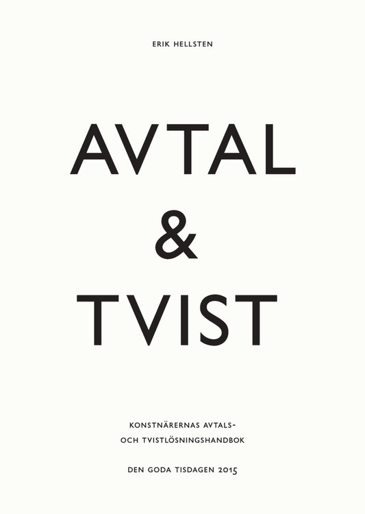 Hellsten, Erik | Avtal & tvist : Konstnärernas avtals- och tvistlösningshandbok