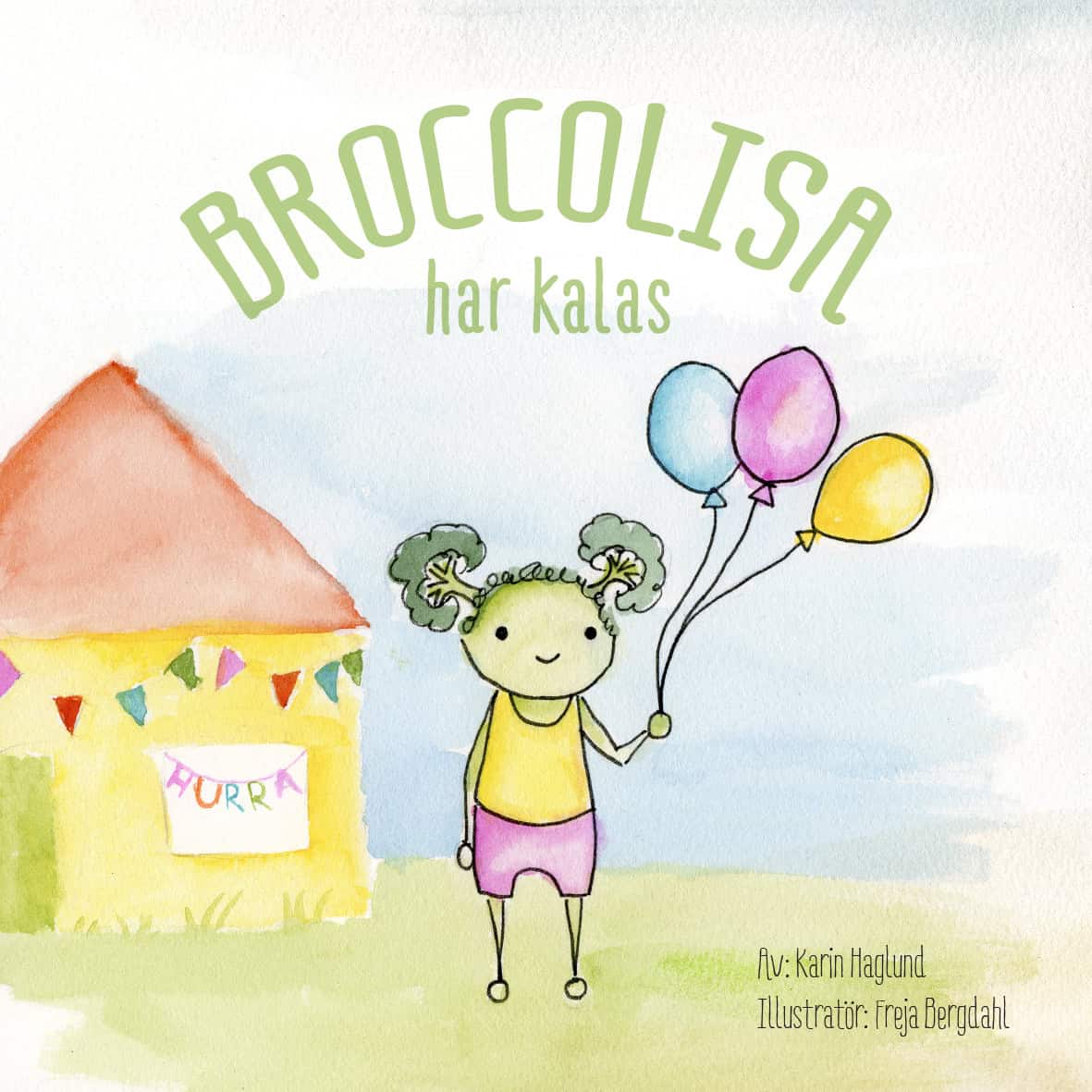 Haglund, Karin | BroccoLisa har kalas
