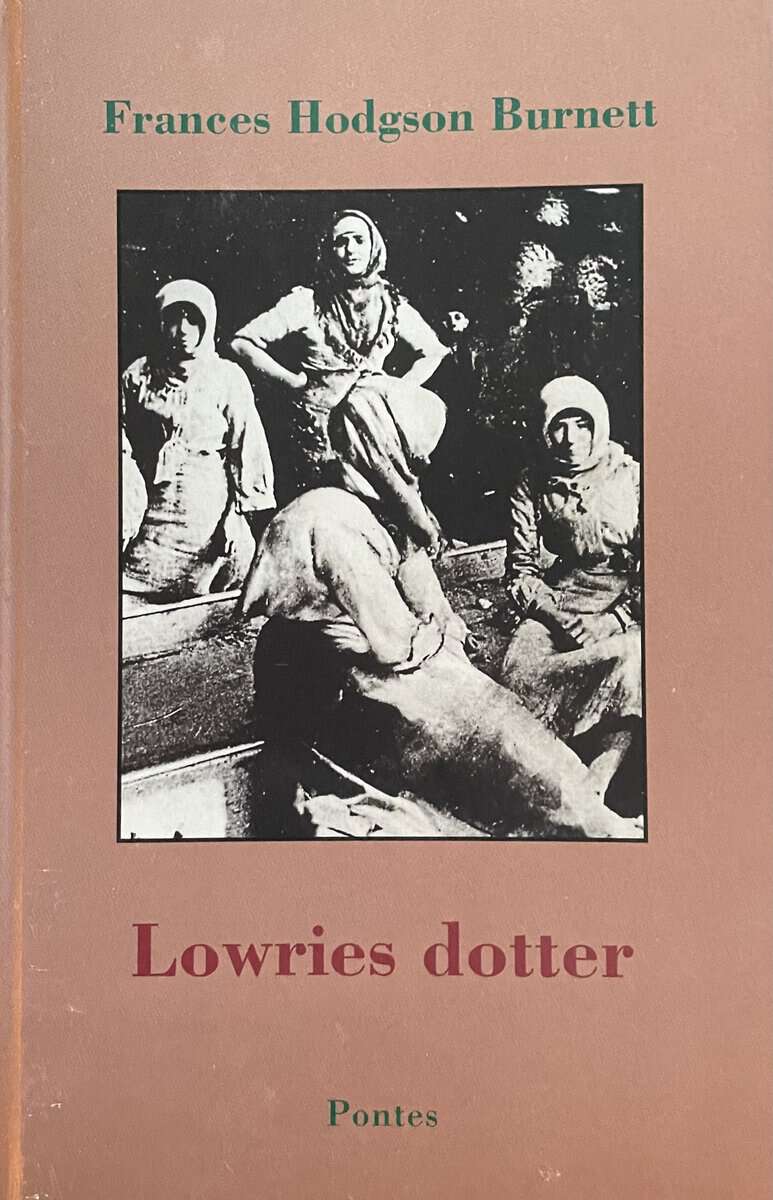 Burnett, Frances Hodgson | Lowries dotter