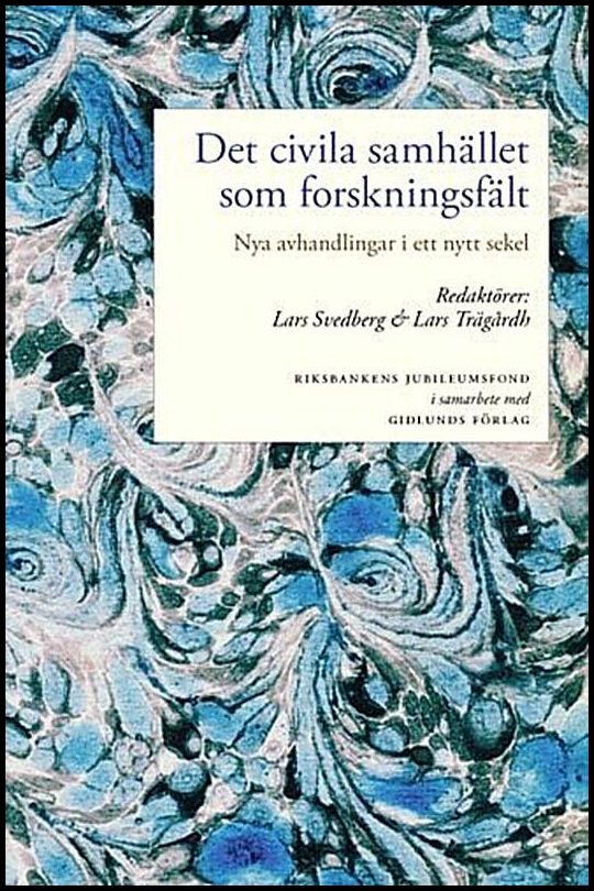 Det civila samhället som forskningsfält : Nya avhandlingar i ett nytt sekel
