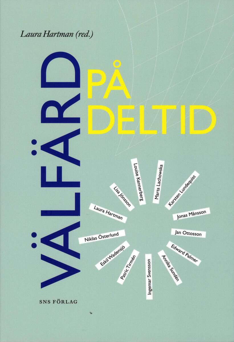 Hartman, Laura | Jönsson, Lisa | et al | Välfärd på deltid