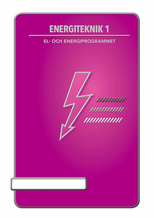 Hellström, Hans | Andersson, Rickard | Energiteknik 1
